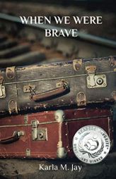 When We Were Brave by Karla M. Jay Paperback Book