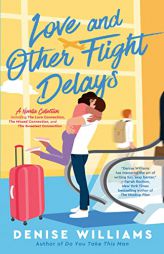 Love and Other Flight Delays by Denise Williams Paperback Book