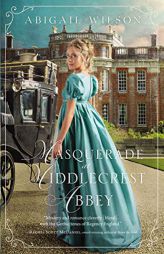 Masquerade at Middlecrest Abbey by Abigail Wilson Paperback Book