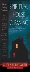 Spiritual House Cleaning: Protect Your Home and Family from Spiritual Pollution by Alice Smith Paperback Book