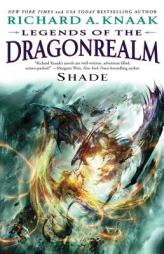 Legends of the Dragonrealm: Shade by Richard A. Knaak Paperback Book