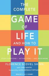 The Complete Game of Life and How to Play It: The Classic Text with Commentary, Study Questions, Action Items, and Much More by Chris Gentry Paperback Book