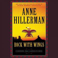 Rock with Wings (Leaphorn and Chee Mysteries, Book 20) by Anne Hillerman Paperback Book