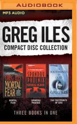 Greg Iles - Collection: Mortal Fear & Spandau Phoenix & The Footprints of God by Greg Iles Paperback Book