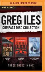 Greg Iles - Collection: Mortal Fear & Spandau Phoenix & The Footprints of God by Greg Iles Paperback Book