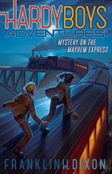 Mystery on the Mayhem Express (23) (Hardy Boys Adventures) by Franklin W. Dixon Paperback Book