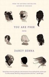 You Are Free: Stories by Danzy Senna Paperback Book