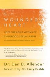 The Wounded Heart by Dr Dan B. Allender Paperback Book
