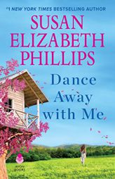 Dance Away with Me by Susan Elizabeth Phillips Paperback Book