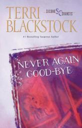 Never Again Good-bye by Terri Blackstock Paperback Book