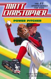 Power Pitcher (Matt Christopher Sports Fiction) by Matt Christopher Paperback Book