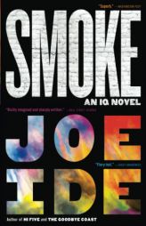 Smoke (An IQ Novel, 5) by Joe Ide Paperback Book