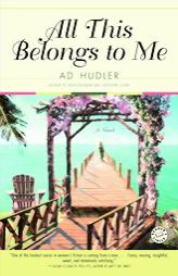 All This Belongs to Me by Ad Hudler Paperback Book