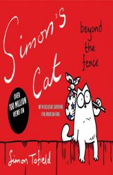 Simon's Cat: Beyond the Fence by Simon Tofield Paperback Book