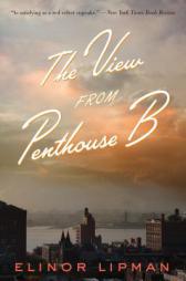 The View from Penthouse B by Elinor Lipman Paperback Book