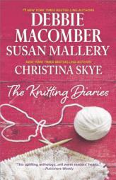 The Knitting Diaries: The Twenty First WishComing UnraveledReturn to Summer Island by Debbie Macomber Paperback Book
