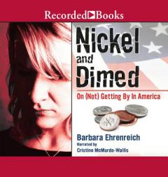 Nickel and Dimed: On (Not) Getting by in America by Barbara Ehrenreich Paperback Book