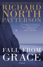 Fall from Grace: A Novel by Richard North Patterson Paperback Book