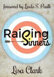 Raising Sinners by Lisa Clark Paperback Book