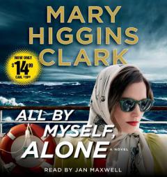 All By Myself, Alone: A Novel by Mary Higgins Clark Paperback Book