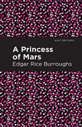 A Princess of Mars (Mint Editions) by Edgar Rice Burroughs Paperback Book