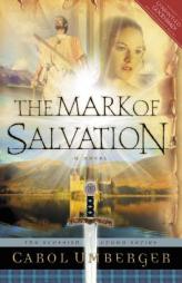 The Mark of Salvation (Scottish Crown) by Carol Umberger Paperback Book
