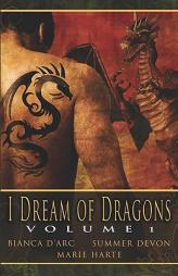 I Dream of Dragons, Volume 1 by Bianca D'Arc Paperback Book