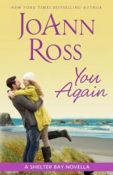 You Again: A Shelter Bay novella (Volume 8) by JoAnn Ross Paperback Book
