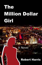 The Million Dollar Girl by Robert Harris Paperback Book