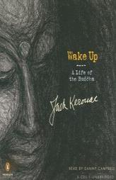 Wake Up: A Life of the Buddha by Jack Kerouac Paperback Book