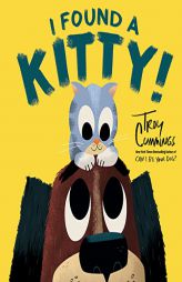 I Found a Kitty! by Troy Cummings Paperback Book