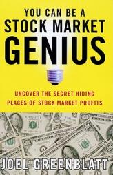 You Can Be a Stock Market Genius: Uncover the Secret Hiding Places of Stock Market Profits by Joel Greenblatt Paperback Book