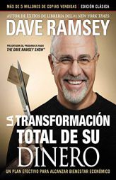 La transformación total de su dinero: Edición clásica: Un plan efectivo para alcanzar bienestar financiero (Spanish Edition) by Dave Ramsey Paperback Book