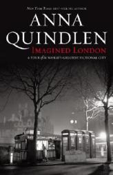 Imagined London by Anna Quindlen Paperback Book