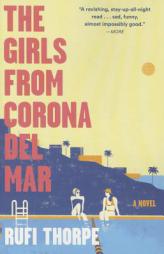 The Girls from Corona del Mar (Vintage Contemporaries) by Rufi Thorpe Paperback Book