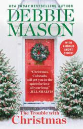 The Trouble with Christmas by Debbie Mason Paperback Book