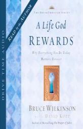 A Life God Rewards Audio by Bruce Wilkinson Paperback Book