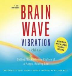 Brain Wave Vibration: Audio Book with a Guided Training Session by Ilchi Lee Paperback Book