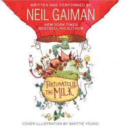 Fortunately, the Milk CD by Neil Gaiman Paperback Book