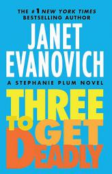 Three to Get Deadly (Stephanie Plum) by Janet Evanovich Paperback Book
