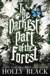 The Darkest Part of the Forest by Holly Black Paperback Book