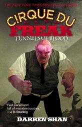Cirque Du Freak #3: Tunnels of Blood: Book 3 in the Saga of Darren Shan (Cirque Du Freak: the Saga of Darren Shan) by Darren Shan Paperback Book