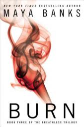 Burn by Maya Banks Paperback Book