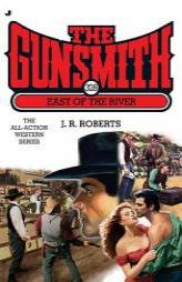 The Gunsmith 328: East of the River by J. R. Roberts Paperback Book