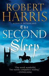 The Second Sleep by Robert D. Harris Paperback Book