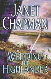 Wedding the Highlander (Highlander Trilogy) by Janet Chapman Paperback Book