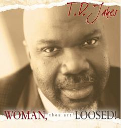 Woman Thou Art Loosed by T. D. Jakes Paperback Book