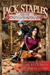 Jack Staples and the City of Shadows by Mark Batterson Paperback Book