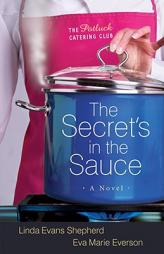 The Secret's in the Sauce (The Potluck Catering Club, Book 1) by Linda Evans Shepherd Paperback Book