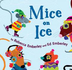 Mice on Ice (I Like to Read Books) by Rebecca Emberley Paperback Book